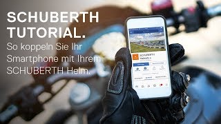 SCHUBERTH Tutorial So koppeln Sie Ihr Smartphone mit Ihrem SCHUBERTH Helm [upl. by Tai]