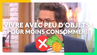 Vivre avec peu dobjets  pour moins consommer [upl. by Einahteb]