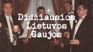 Didžiausios Lietuvos Gaujos [upl. by Durer283]