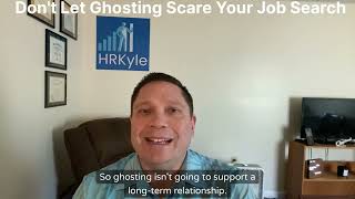 Dont Let Ghosting Scare Your Job Search [upl. by Sanbo]