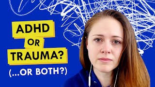 Let’s Talk About ADHD and Trauma [upl. by Kubetz]