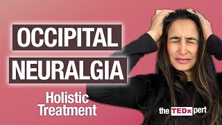 Occipital Neuralgia and Headaches Effective Treatments and Remedies [upl. by Nolly587]