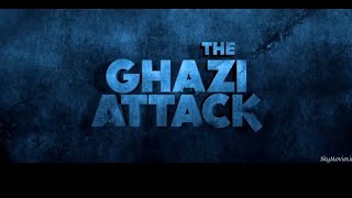 the ghazi attack full movie hindi  part 1 [upl. by Edholm490]