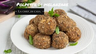 POLPETTE DI MELANZANE AL FORNO  Ricetta facile e veloce [upl. by Artinad]