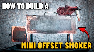 How to Build a MINI OFFSET SMOKER [upl. by Ardnikal]