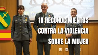 III Reconociemientosde la Guardia Civil en la lucha contra la Violencia sobre la mujer [upl. by Wynne]