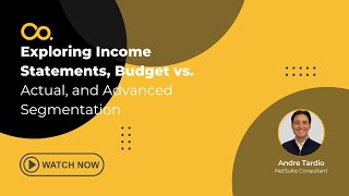 NetSuite Demo Exploring Income Statements Budget vs Actual and Advanced Segmentation [upl. by Piggy520]