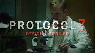 OFFICIAL TRAILER  PROTOCOL 7 [upl. by Arednaxela]