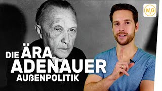 Die Ära Adenauer Außenpolitik I Geschichte [upl. by Schonfield864]