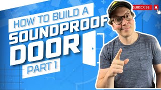 How To Soundproof A Door  Part 1 [upl. by Rebhun391]