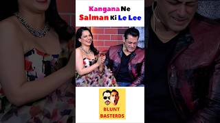 Salman ne Kangana ki Le Lee 🤣 salmankhan kanganaranaut biggboss funnyshorts bluntbasterds [upl. by Weissmann686]