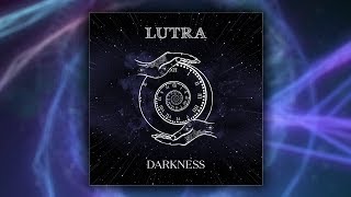 LUTRA  Darkness [upl. by Eetnom10]