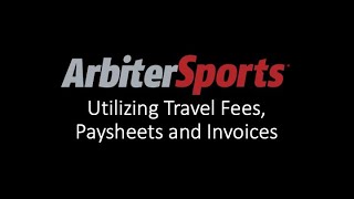 Arbiter Pro Tip Travel Fees amp PaysheetsInvoices [upl. by Hujsak34]