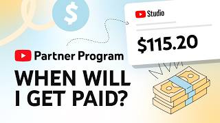 When Will I Get Paid YouTube Partner Program Payment Timelines [upl. by Ayisan]