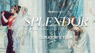 Curators Tour  Splendor Juan Luna Painter as Hero [upl. by Nerti]