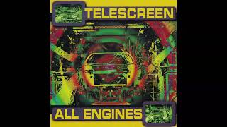 Telescreen  All Engines Fuff Mix [upl. by Kalvn667]