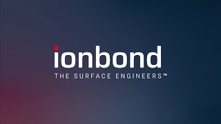 Ionbond Corporate Video  2024 [upl. by Dill]