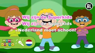 SUPERKIDS  Kinderliedjes  Supporter van Schoon  Karaoke  Minidisco [upl. by Pisano]