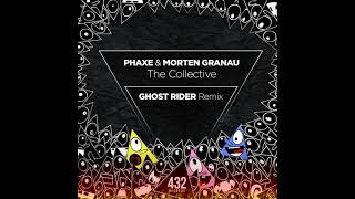 Phaxe amp Morten Granau  The Collective Ghost Rider remix  432 Records  official audio [upl. by Natalya]