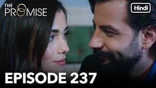 The Promise Episode 237 Hindi Dubbed [upl. by Ferreby]