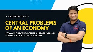 Central Problem of an Economy  Economic Problem  Solutions of Central Problems of an Economy [upl. by Zzabahs]