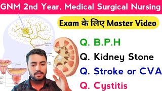 Exam के लिए Master Video GNM 2nd Year Medical surgical nursing BPH Kidney Stone Stroke Cystitis [upl. by Oileduab]