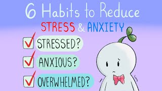 6 Daily Habits to Reduce Stress amp Anxiety [upl. by Ashleigh138]