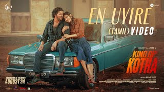 King of Kotha Tamil  En Uyire Video  Dulquer Salmaan  Abhilash Joshiy  Shaan Rahman [upl. by Gellman]