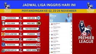 Jadwal Liga Inggris Pertandingan ke12  2324 November 2024 [upl. by Hanoj991]