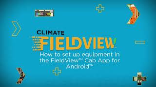 Equipment Setup in the FieldView™ Cab App for Android™ Devices [upl. by Hanid666]