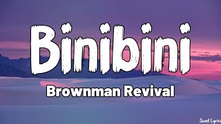 Binibini Lyrics  Brownman Revival [upl. by Roche737]