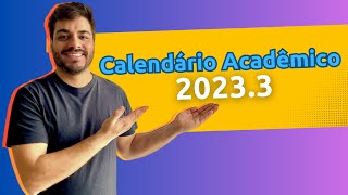 Calendário Acadêmico 20233 [upl. by Aneeras]