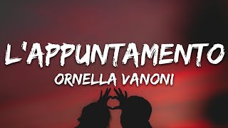 Ornella Vanoni  LAppuntamento TestoLyrics [upl. by Oba721]