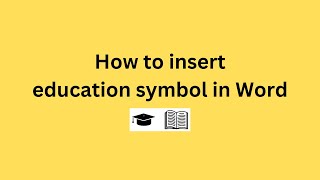 How to insert education symbol in Word [upl. by Wolfie]