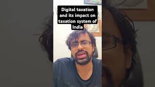 Digital taxation and its impact on taxation system of India taxation tax digitalization economic [upl. by Yelwar]