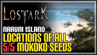 Naruni Island All Mokoko Seeds Lost Ark [upl. by Elleryt]