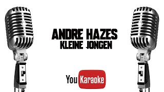 Andre Hazes  Kleine Jongen Karaoke Version [upl. by Zorine]