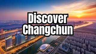 Changchun Uncovered Hidden Gems and Local Delights [upl. by Aneled856]