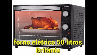 unboxing forno elétrico Britânia 50 litros BFE50P  2021 [upl. by Valtin]