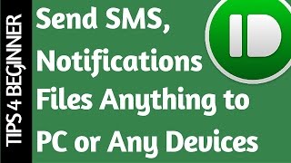 Send Files Messages Mobile Notifications on Desktop PC  pushbullet Review Part3 TipsTricks [upl. by Enelrae239]