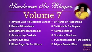 Sundaram Sai Bhajan Volume 7  Sai Bhajans Jukebox  Sathya Sai Baba Bhajans  Sundaram Bhajan Group [upl. by Mechelle292]