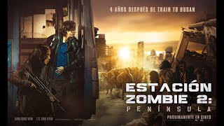 ESTACIÓN ZOMBIE 2 PENÍNSULA  TRAILER OFICIAL 2020 [upl. by Kelula]