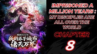 IMPRISONED A MILLION YEARS  MY DISCIPLES ARE ALL OVER THE WORLD CHAPTER 8 ENGLISH [upl. by Jamnes]