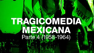 Tragicomedia Mexicana 4 19581964 [upl. by Whiteley]