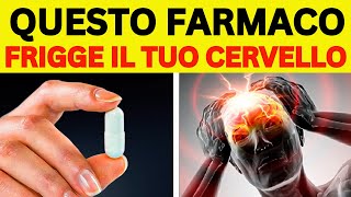 ATTENTI  8 FARMACI CHE CAUSANO DEMENZA GRAVE [upl. by Aracahs]