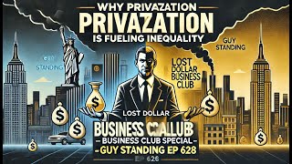 Why Privatization is Fueling Inequality  Guy Standing on Capitalism [upl. by Mauve]