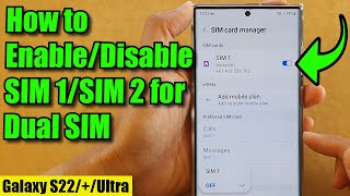 Galaxy S22S22Ultra How to EnableDisable SIM 1SIM 2 for Dual SIM [upl. by Adeuga]