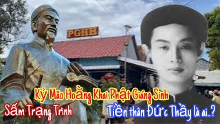 Sấm Trạng Trìnhtiền thân Đức Thầy là ai [upl. by Marek]