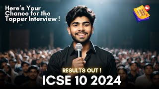 ICSE 2024 Results Out   ICSE Class 10 2024  Chance for Topper Interview [upl. by Paulina]