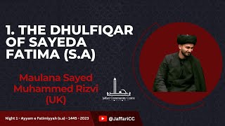 1 The Dhulfiqar of Sayeda Fatima sa  Maulana Sayed Muhammed Rizvi UK  Fatimiyya 1445 [upl. by Irovi]